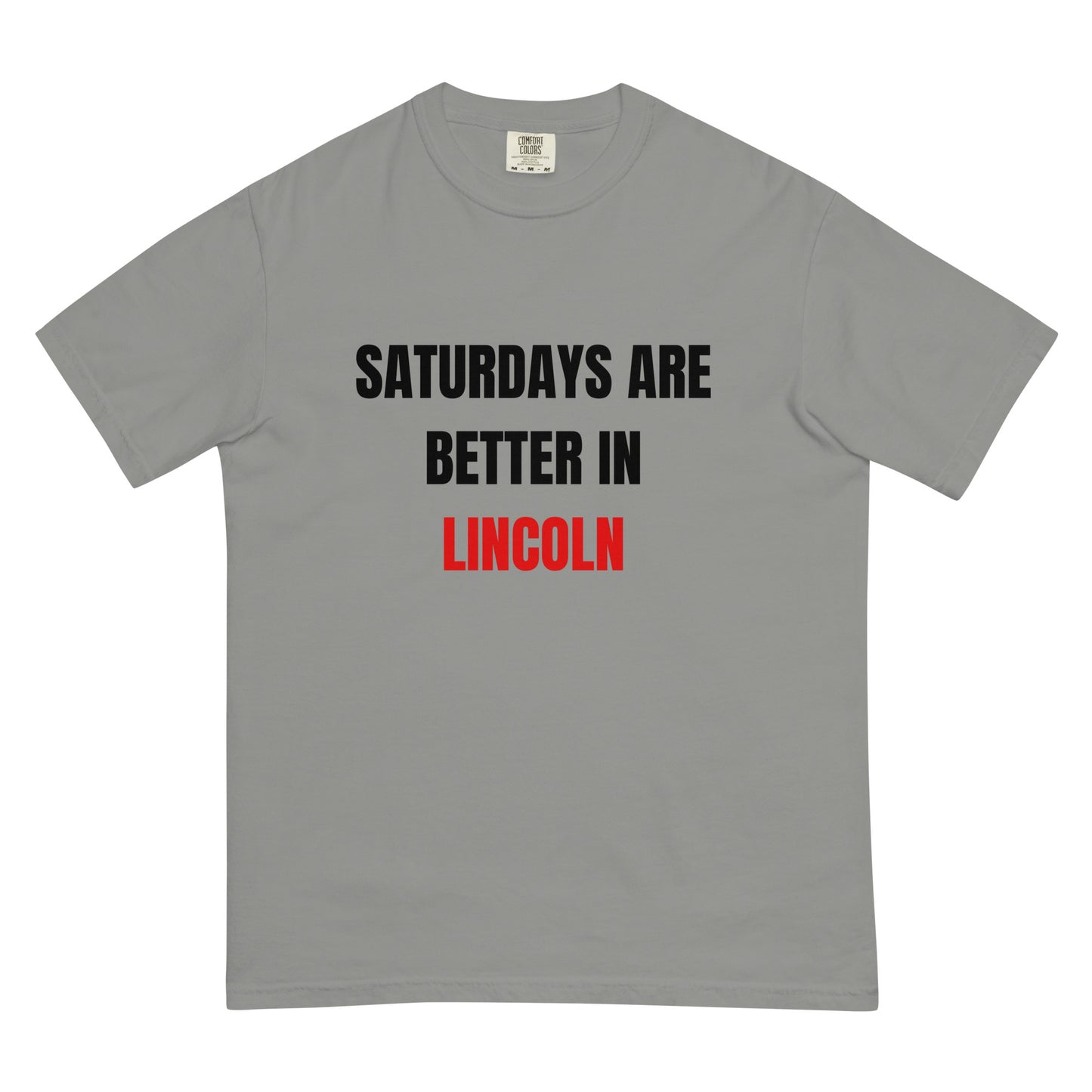 Saturdays Are Better In Lincoln T-shirt