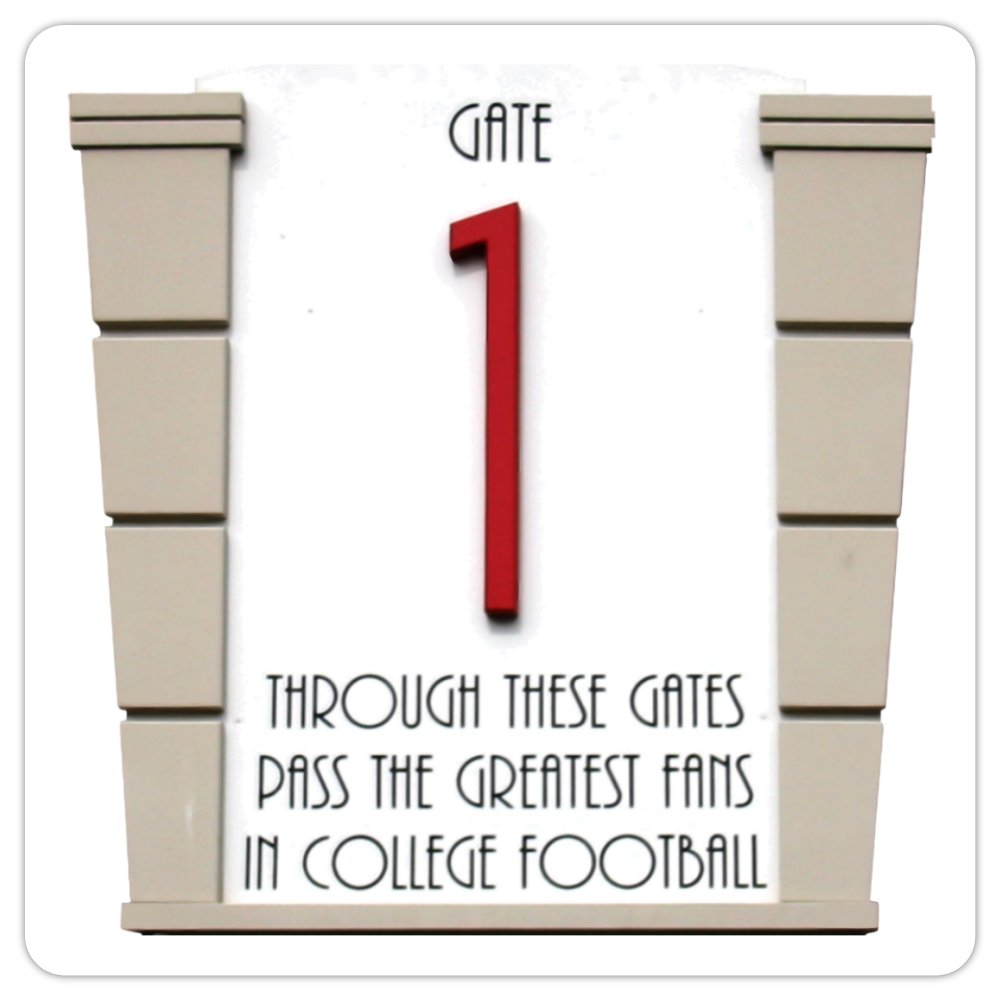 "Through These Gates Pass the Greatest Fans in College Football" Sticker