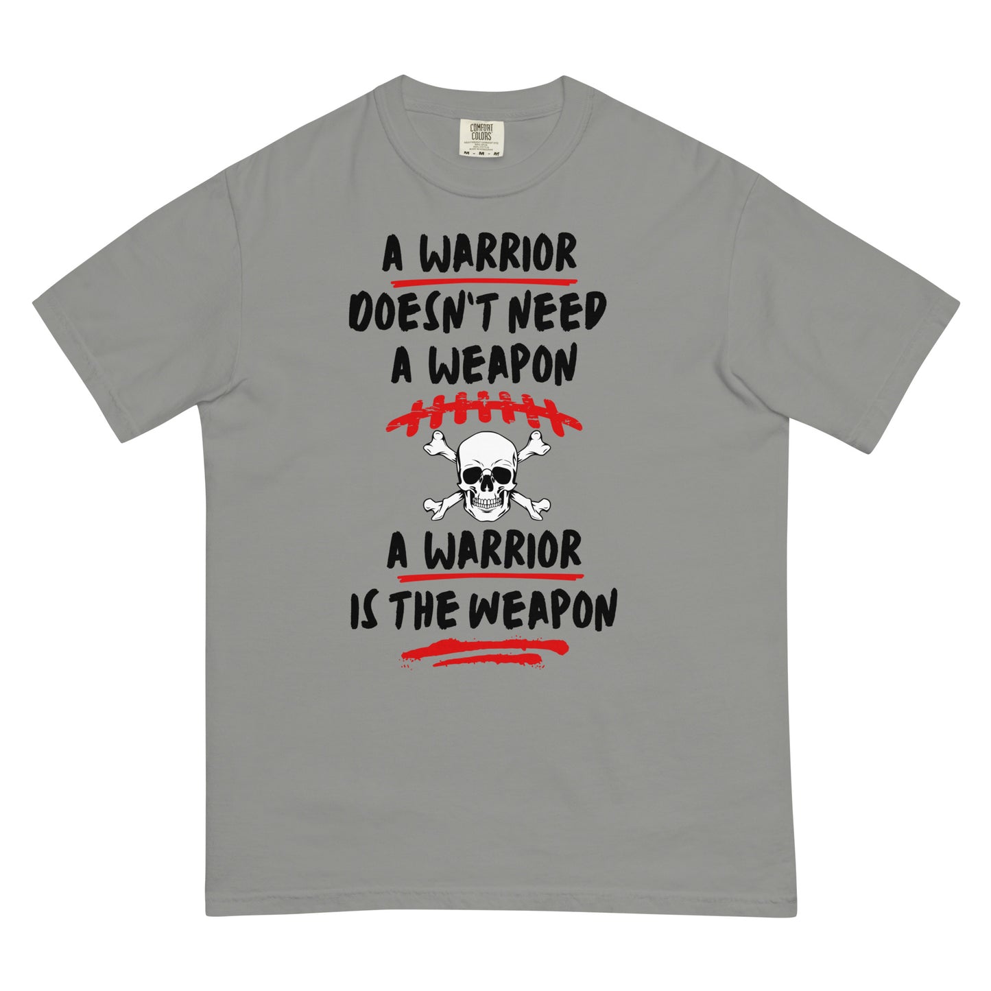 A Warrior IS THE Weapon T-shirt