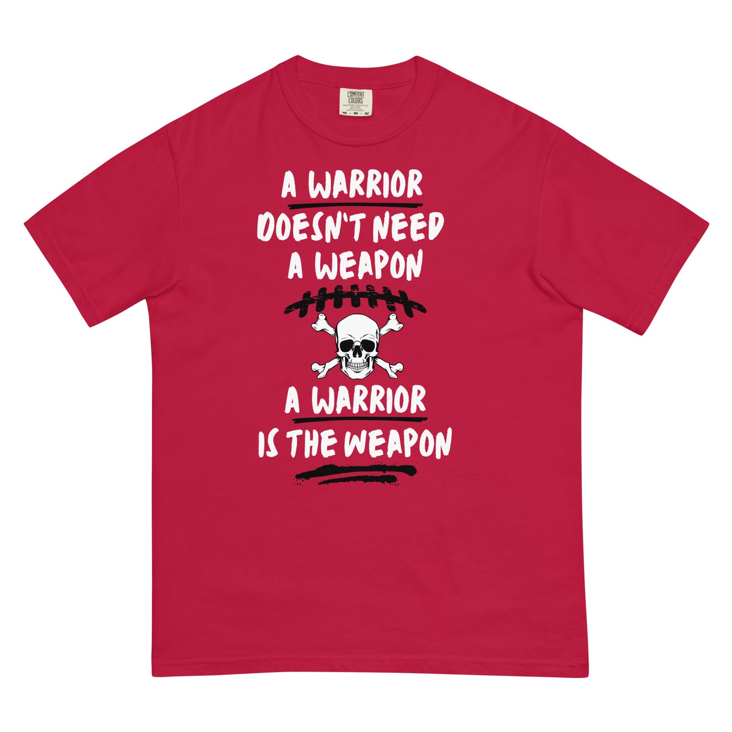 A Warrior IS THE Weapon T-shirt