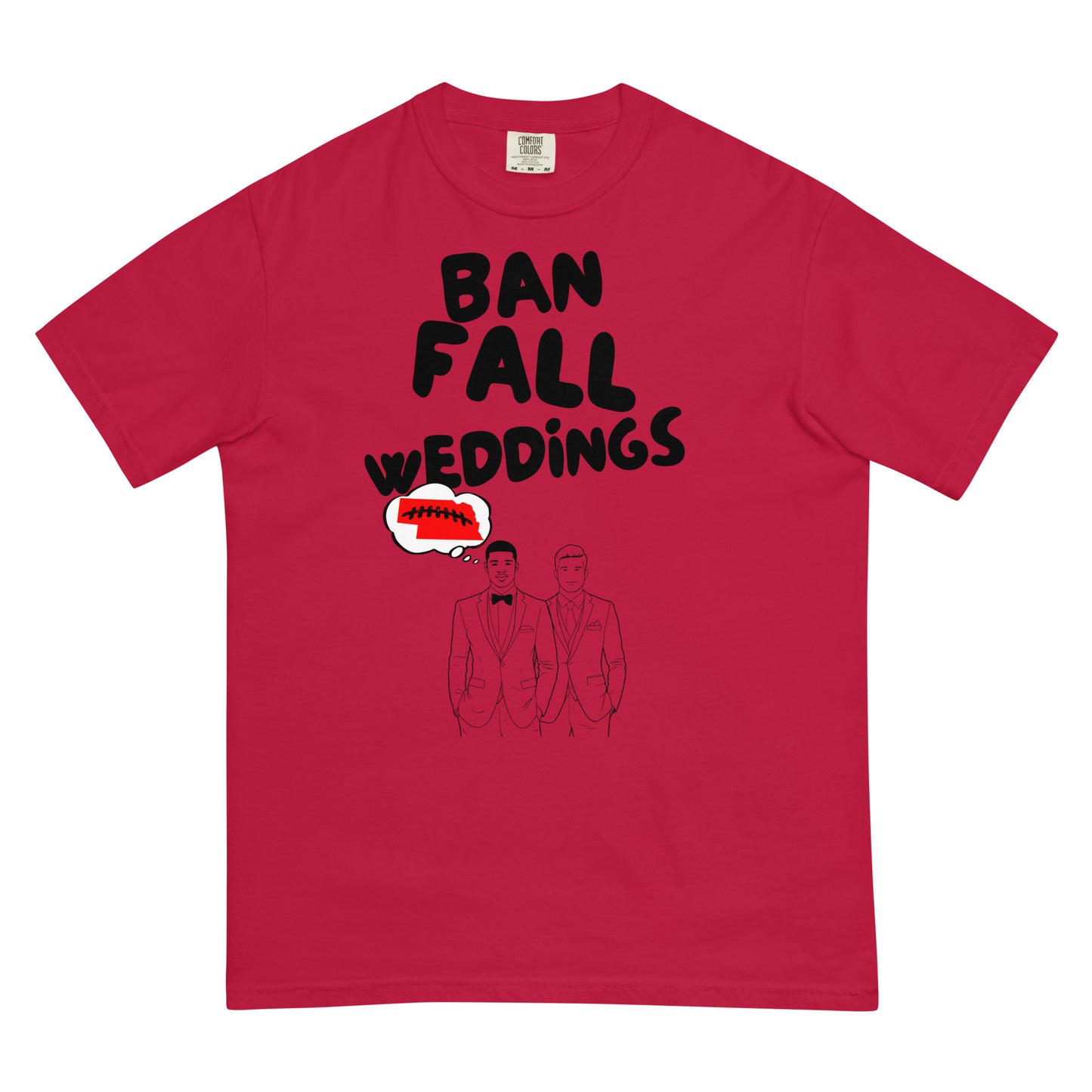 BAN FALL WEDDINGS T-shirt