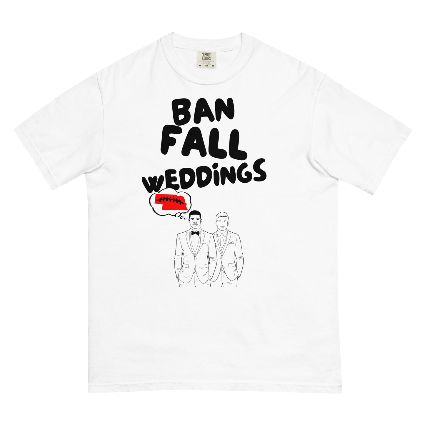 BAN FALL WEDDINGS T-shirt