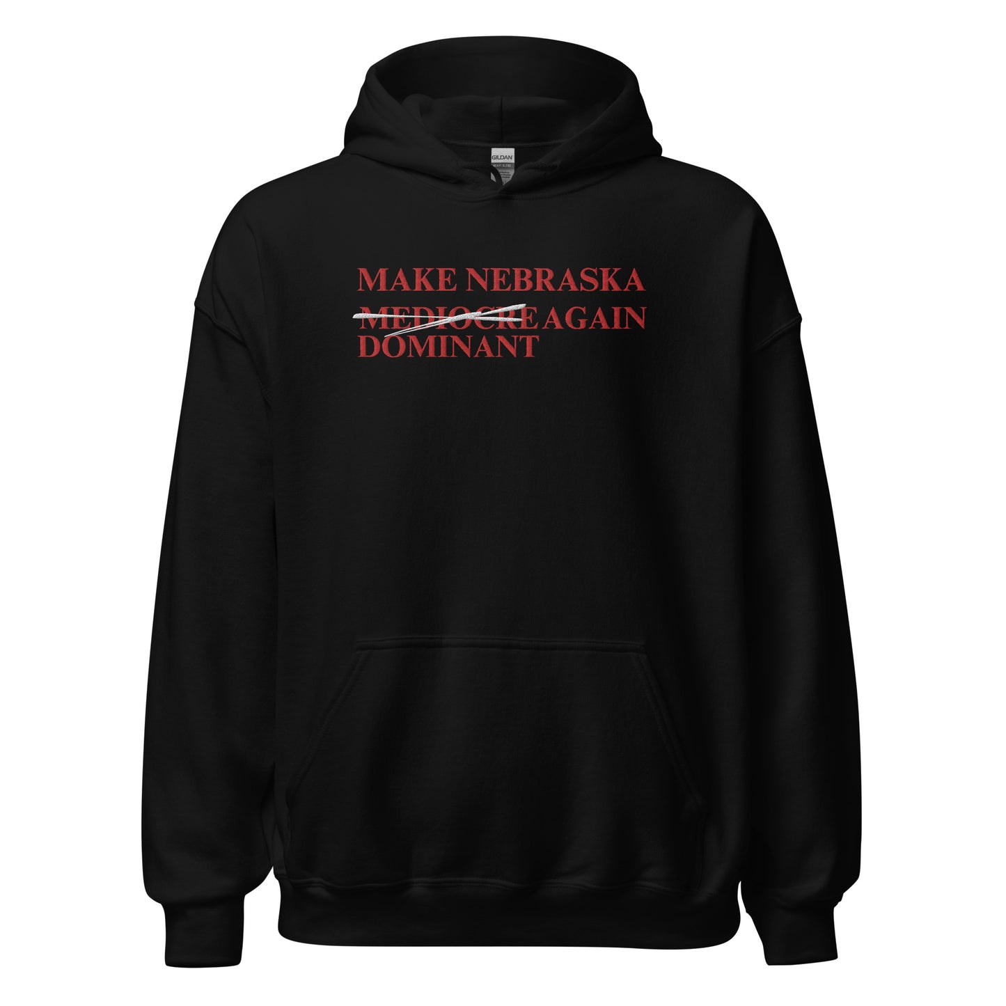 Make Nebraska Dominant Again Hoodie