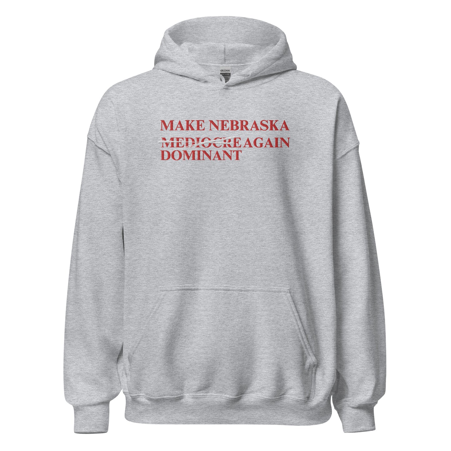 Make Nebraska Dominant Again Hoodie