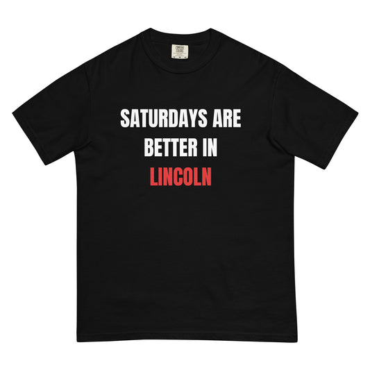 Saturdays Are Better In Lincoln T-shirt