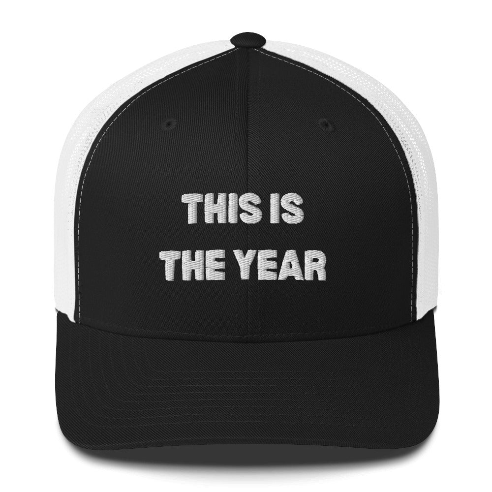 This Is The Year Trucker Hat